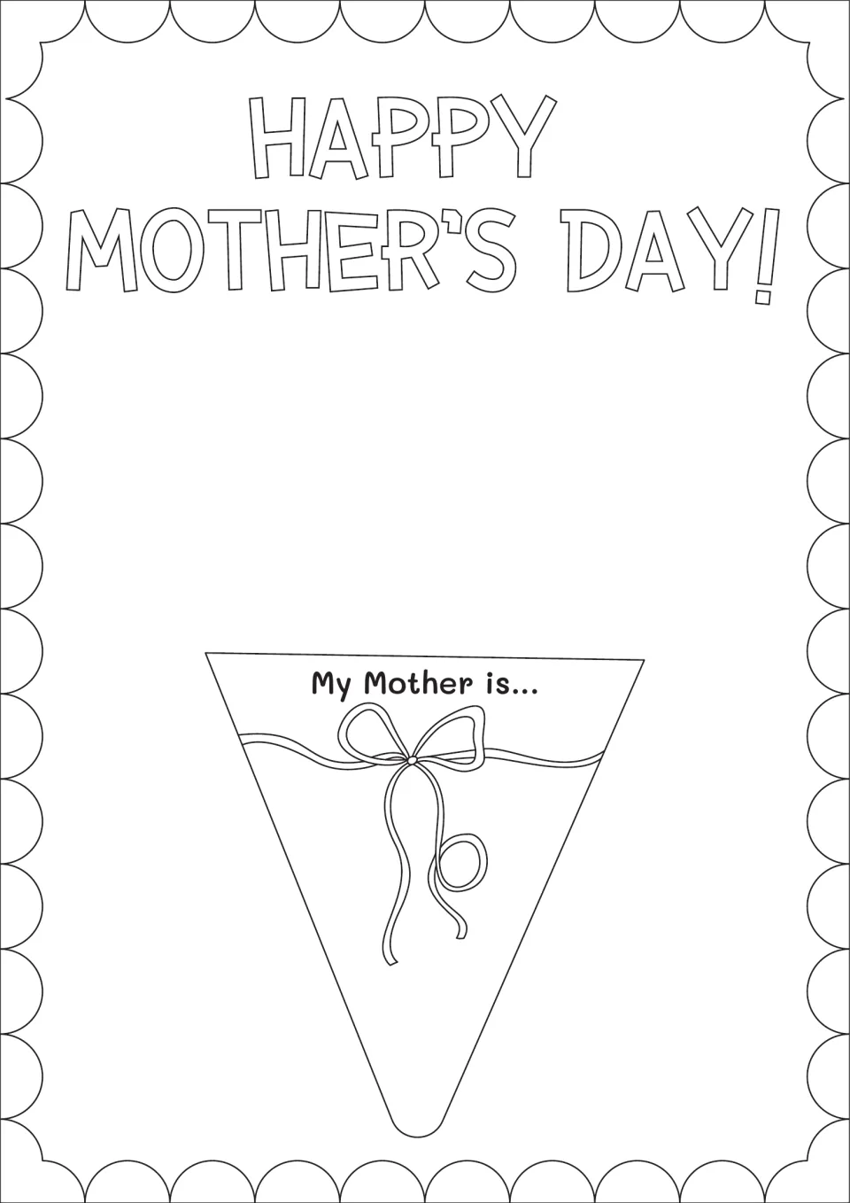 Happy Mother's Day coloring template: students color a cone-shaped bouquet wrap labeled 'My Mother is...' tied with a bow