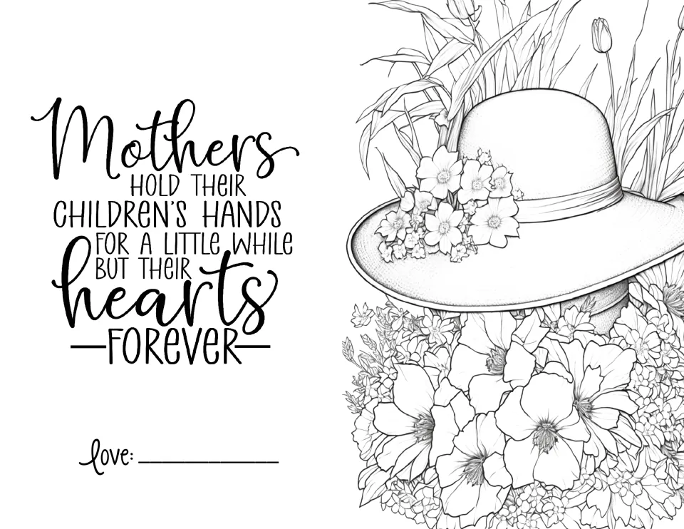 Mothers hold their children's hands quote card to color, paired with a sun hat trimmed in flowers above a bed of blooms