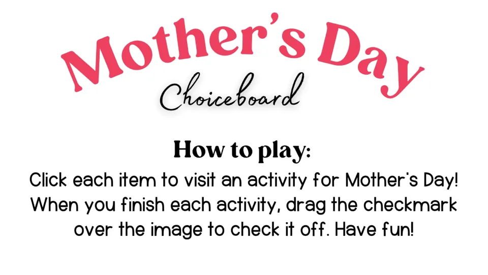 Directions for the choice board: click each item for an activity, then drag a checkmark over completed items.