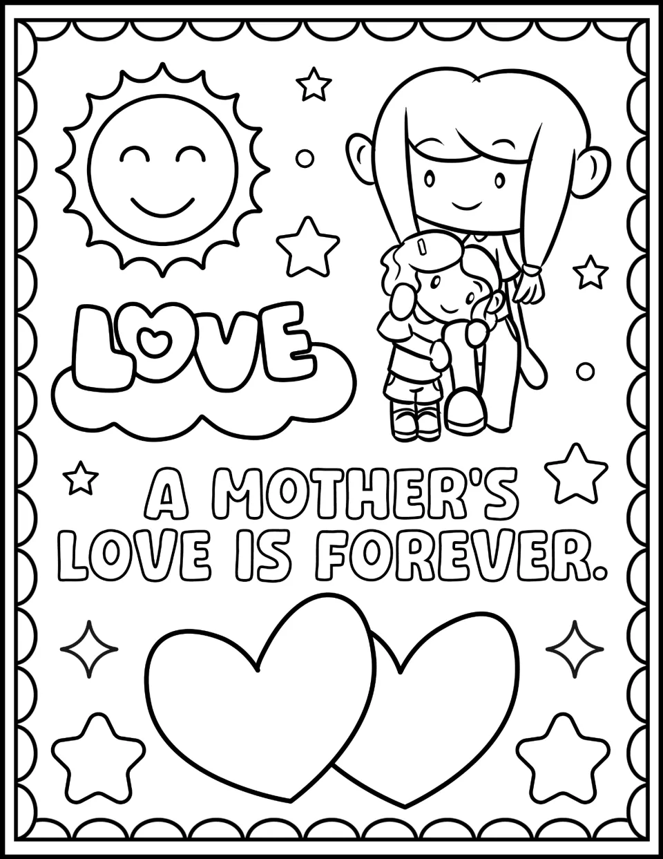 "A Mother's Love Is Forever." coloring art with a child hugging mom, a smiling sun, LOVE on a cloud and two hearts