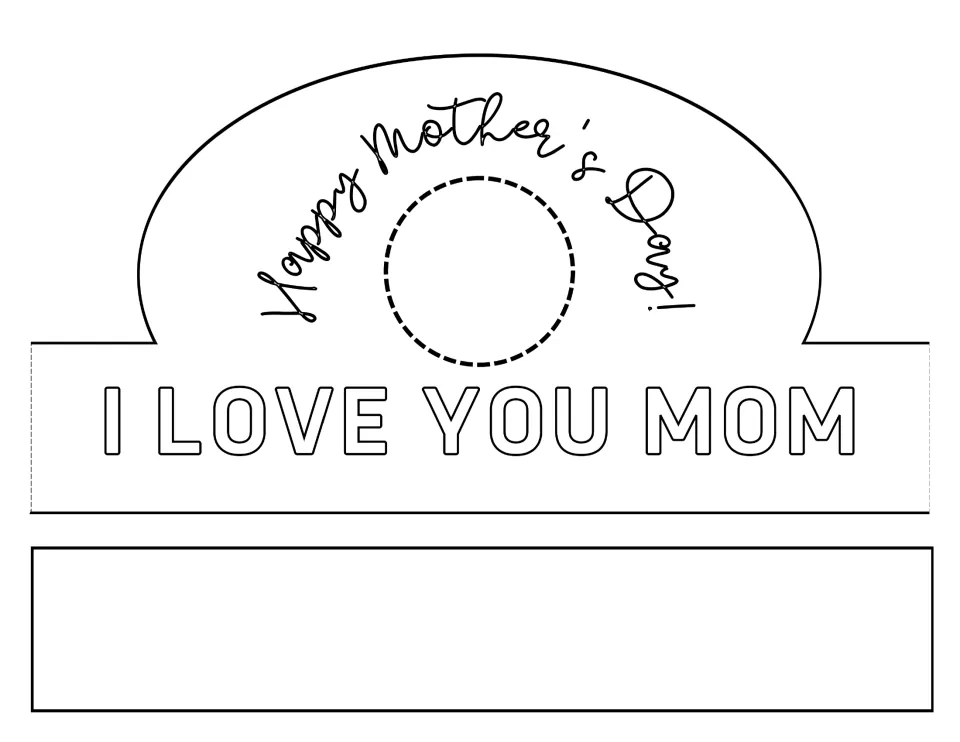 I Love You Mom crown: script Happy Mother's Day arcs over a circle where students paste a photo or draw, then color