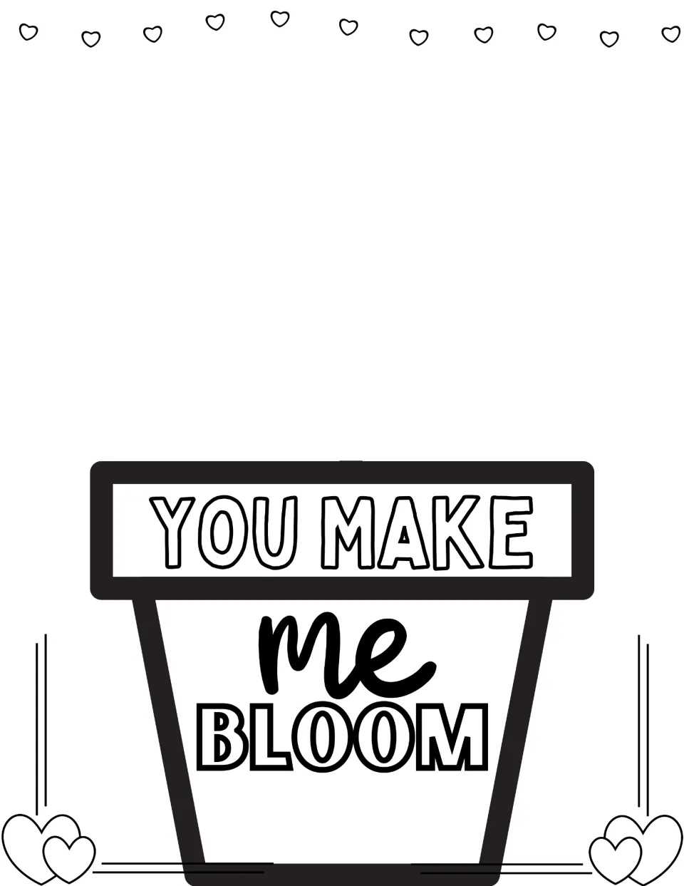 You Make Me Bloom flowerpot template: students add a handprint above the pot as the flower and color the outlined words