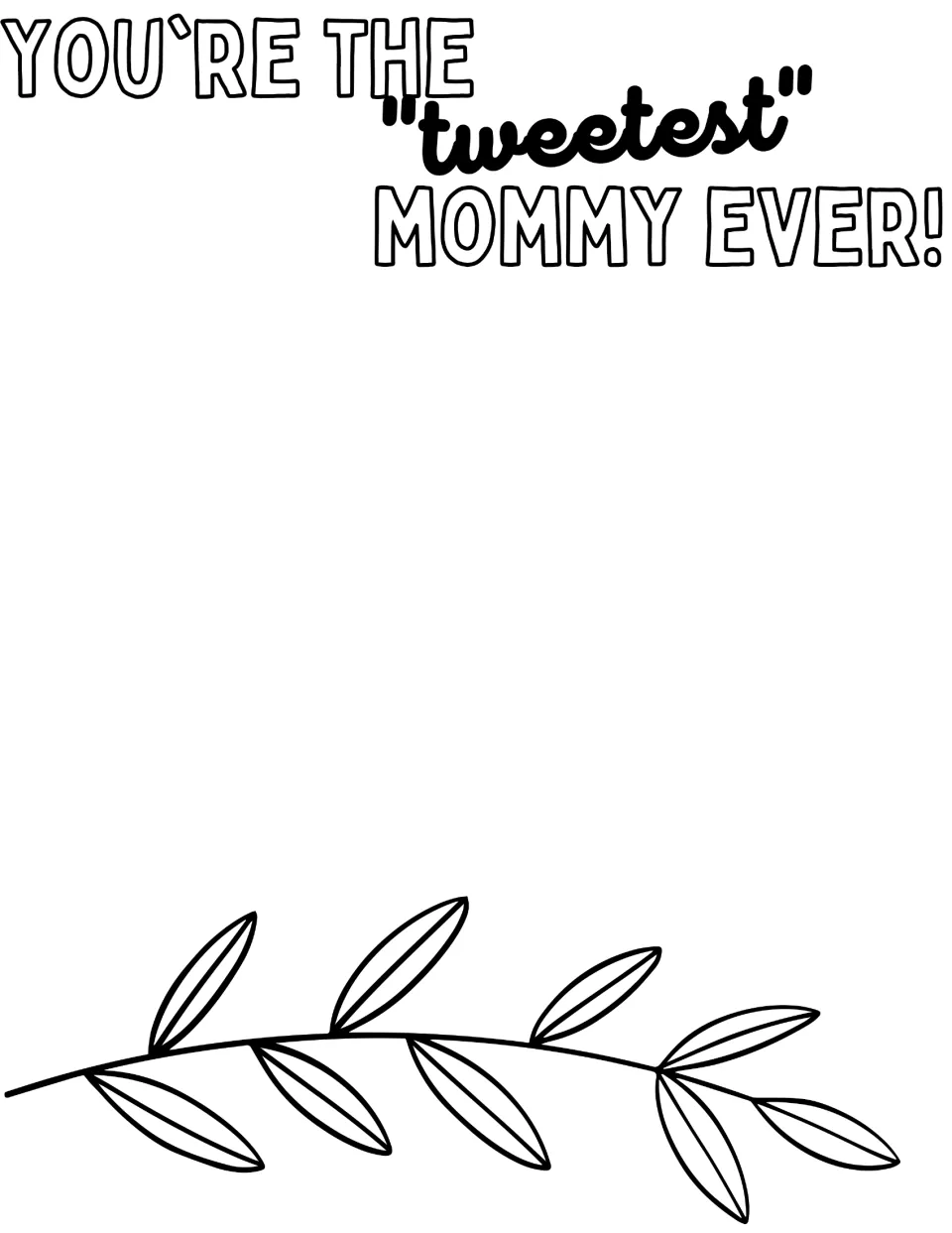 You're the 'Tweetest' Mommy Ever! with a leafy branch drawn below, where a handprint can be turned into a perched bird