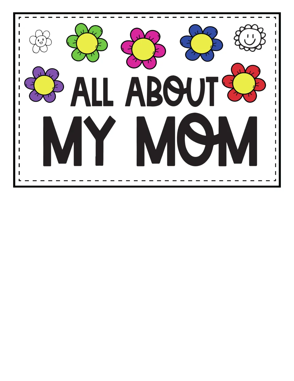 All About My Mom title flap with flower drawings; the top layer students cut out to start their Mother's Day flipbook