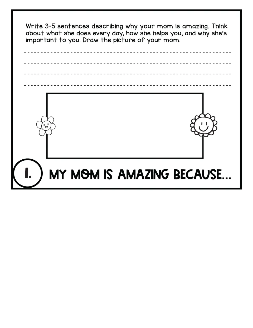 My Mom Is Amazing Because: students write 3-5 sentences on why their mom is amazing and draw a picture of her