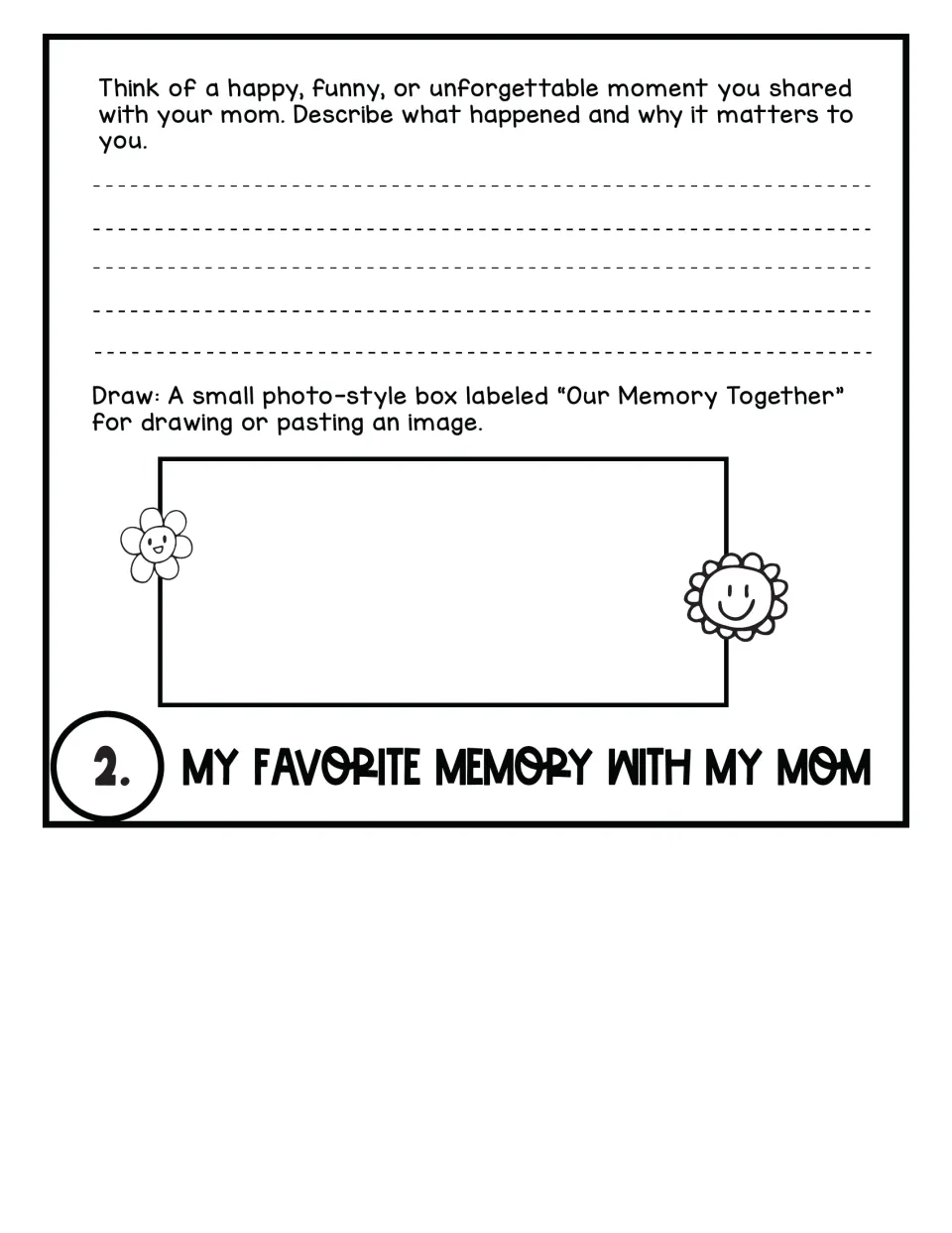 My Favorite Memory with My Mom: students describe a happy or funny moment shared with Mom and draw Our Memory Together