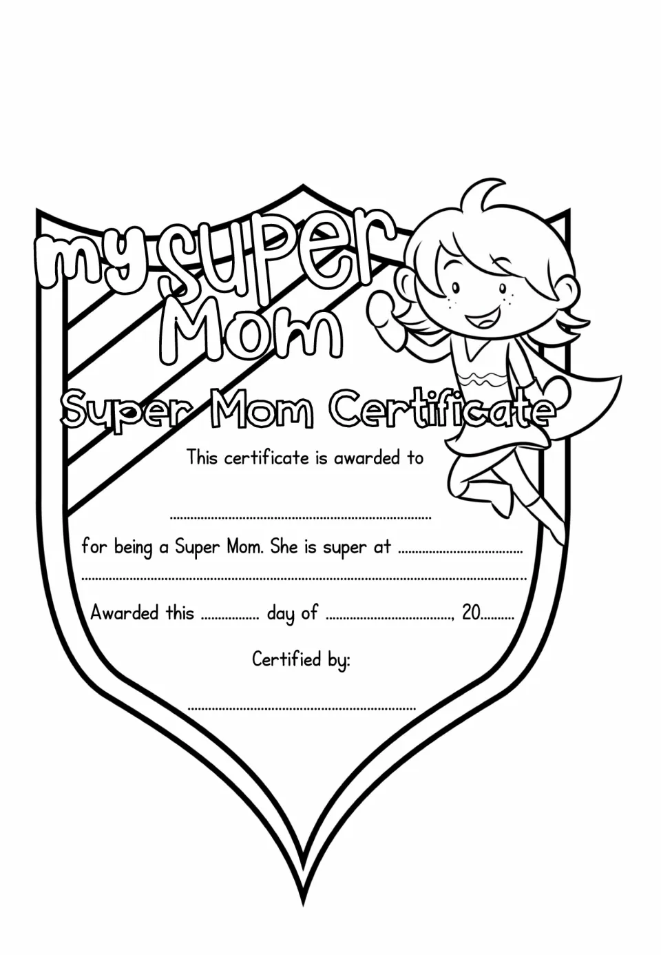 Super Mom Certificate on a striped shield: students write mom's name, what she is super at, the date and sign it