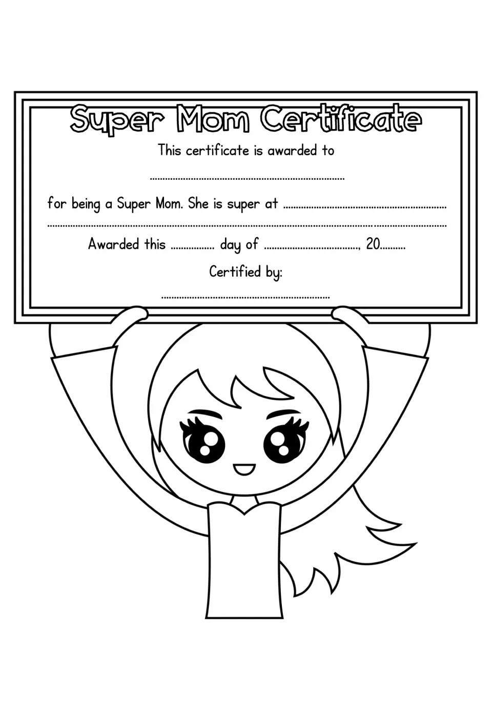 Girl holding up a Super Mom Certificate sign; students fill in who it is awarded to, what she is super at, date and signer