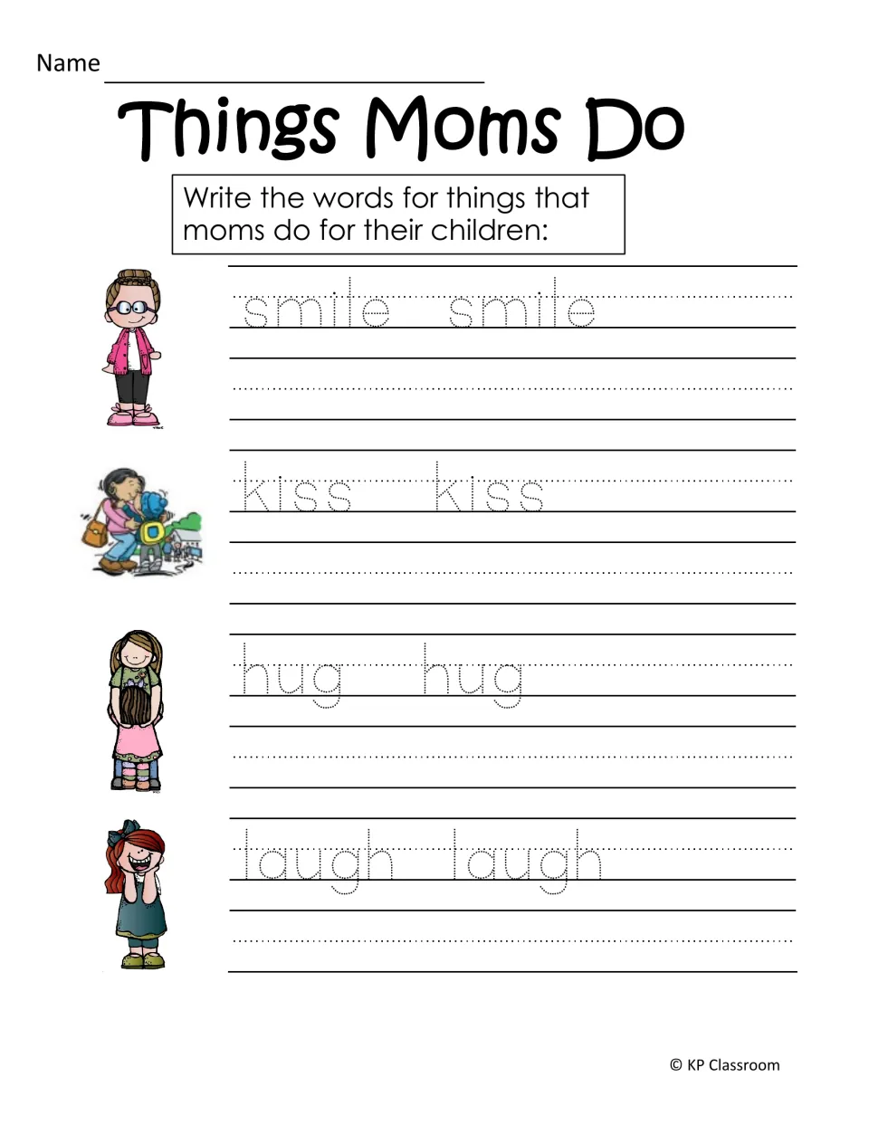 Things Moms Do handwriting: students trace and write the words smile, kiss, hug and laugh beside pictures of moms and kids