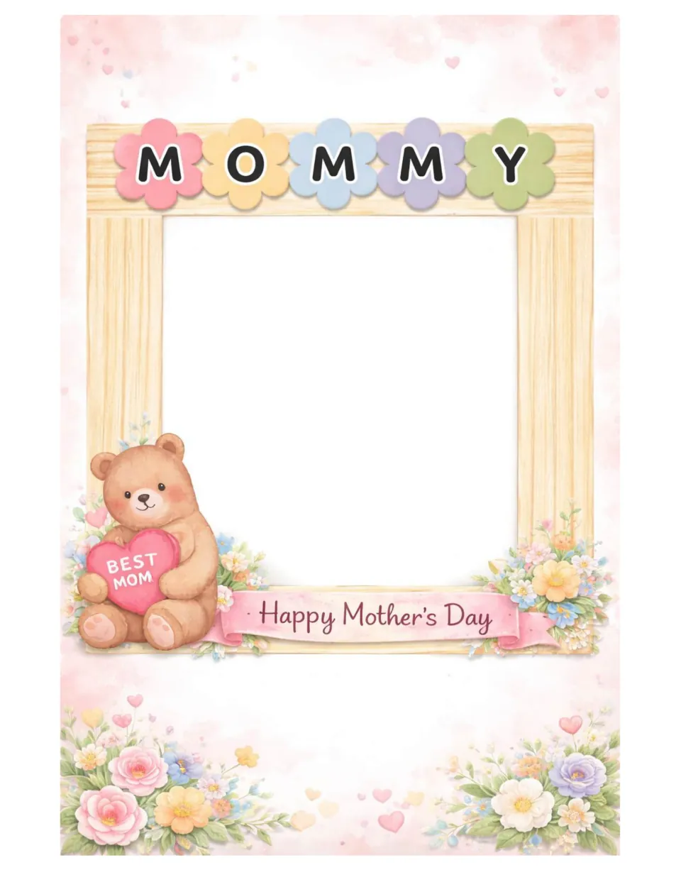 MOMMY floral photo frame with a teddy bear holding a BEST MOM heart and Happy Mother's Day banner around a photo space