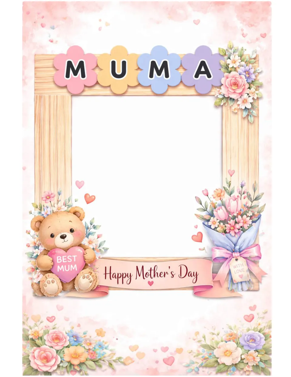 MUMA photo frame with a BEST MUM teddy bear, a WITH LOVE flower bouquet and Happy Mother's Day banner around a photo space