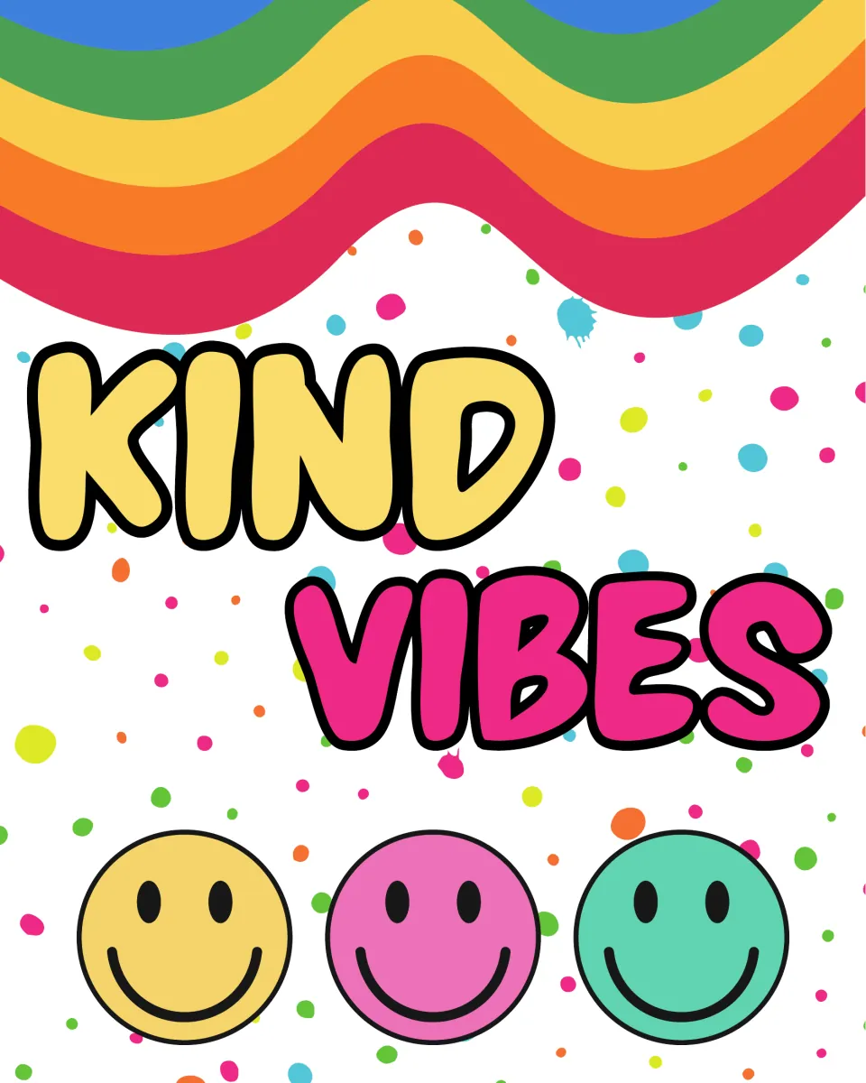"Kind Vibes" message in yellow and pink bubble letters under a rainbow, with three smiley faces and colorful paint dots