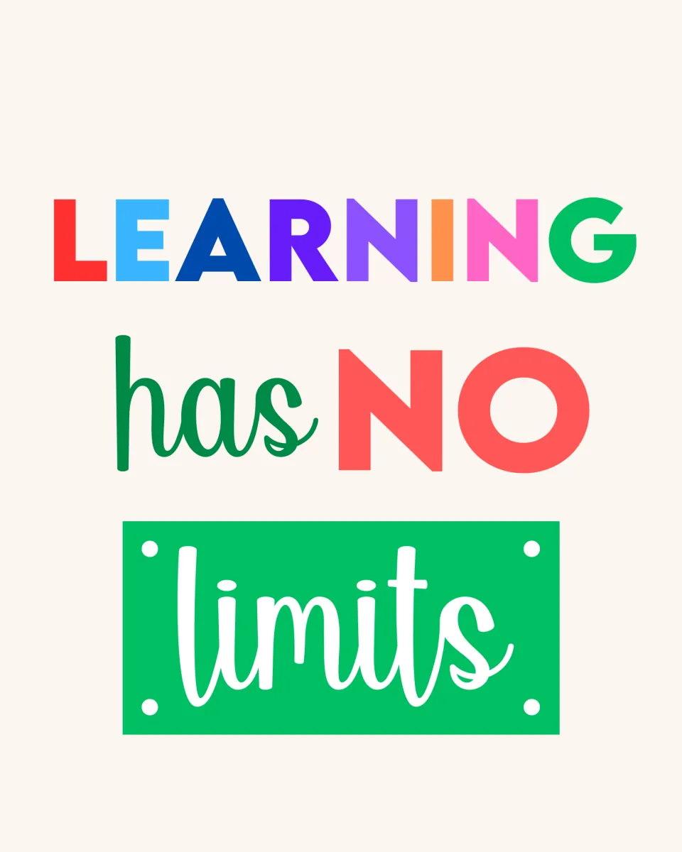 Poster reading "Learning has no limits" with LEARNING in rainbow capitals, coral NO and white script limits on green