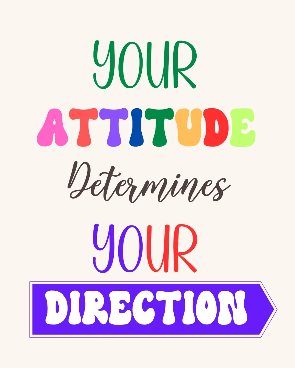 Attitude quote poster: "Your attitude determines your direction" ending in white "direction" on a purple arrow sign
