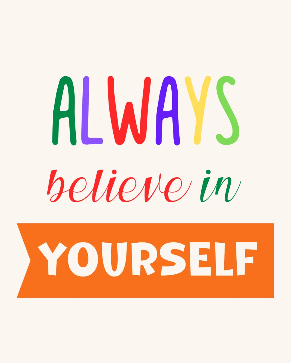 Self-confidence poster reading "Always believe in yourself" with "yourself" in white capitals on an orange pennant