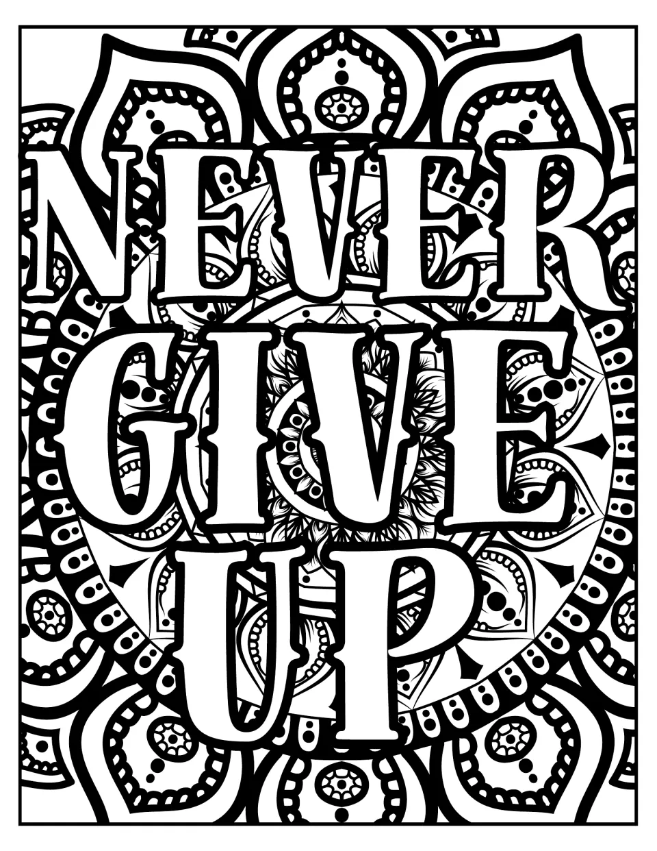 Never Give Up coloring page: students color tall serif letters over a detailed circular mandala of dots and petals