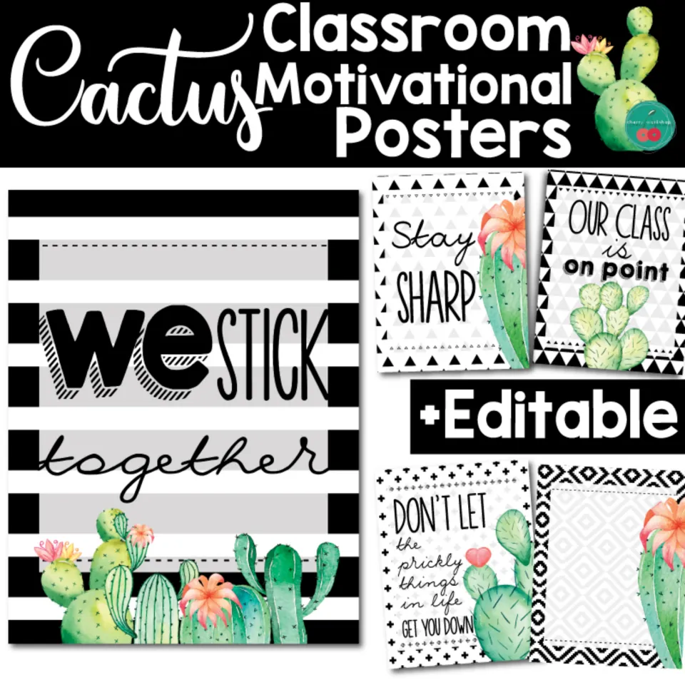 Cactus Motivational Posters cover showing We Stick Together, Stay Sharp, Our Class Is On Point and an editable design