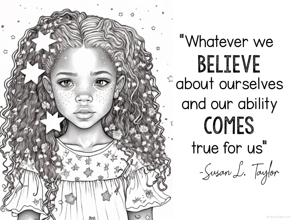 Susan L. Taylor quote poster: "Whatever we believe about ourselves and our ability comes true for us" beside a girl portrait
