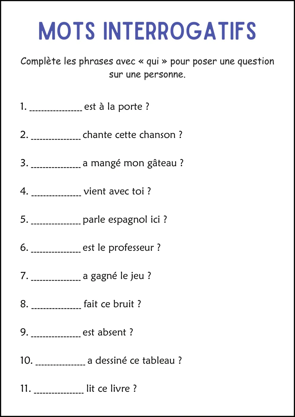 French question-word practice: 11 sentences using qui (who) to ask about a singer, teacher, reader, and more