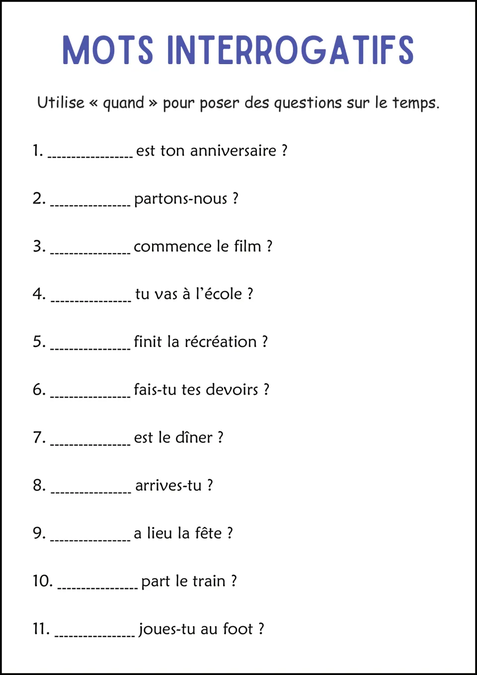French question-word practice: 11 sentences using quand (when) about birthdays, recess, homework, and more