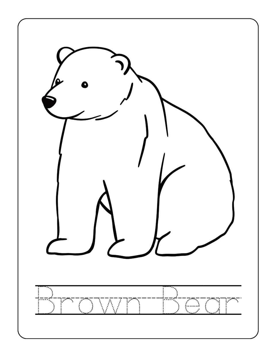 Brown bear page: children color a seated bear outline with a black nose and trace the dotted words Brown Bear underneath