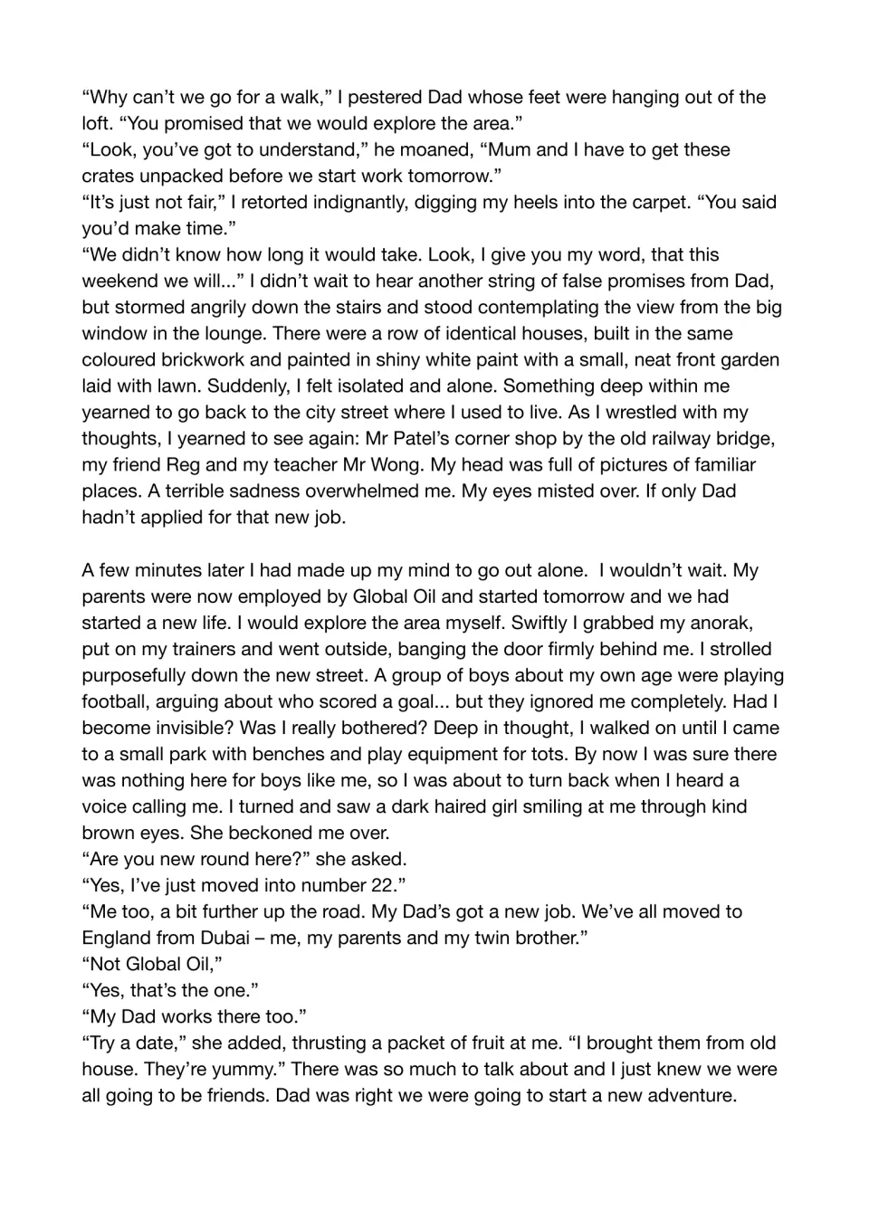Model story continued: the lonely boy argues with Dad, explores the new street and meets a friendly girl from Dubai