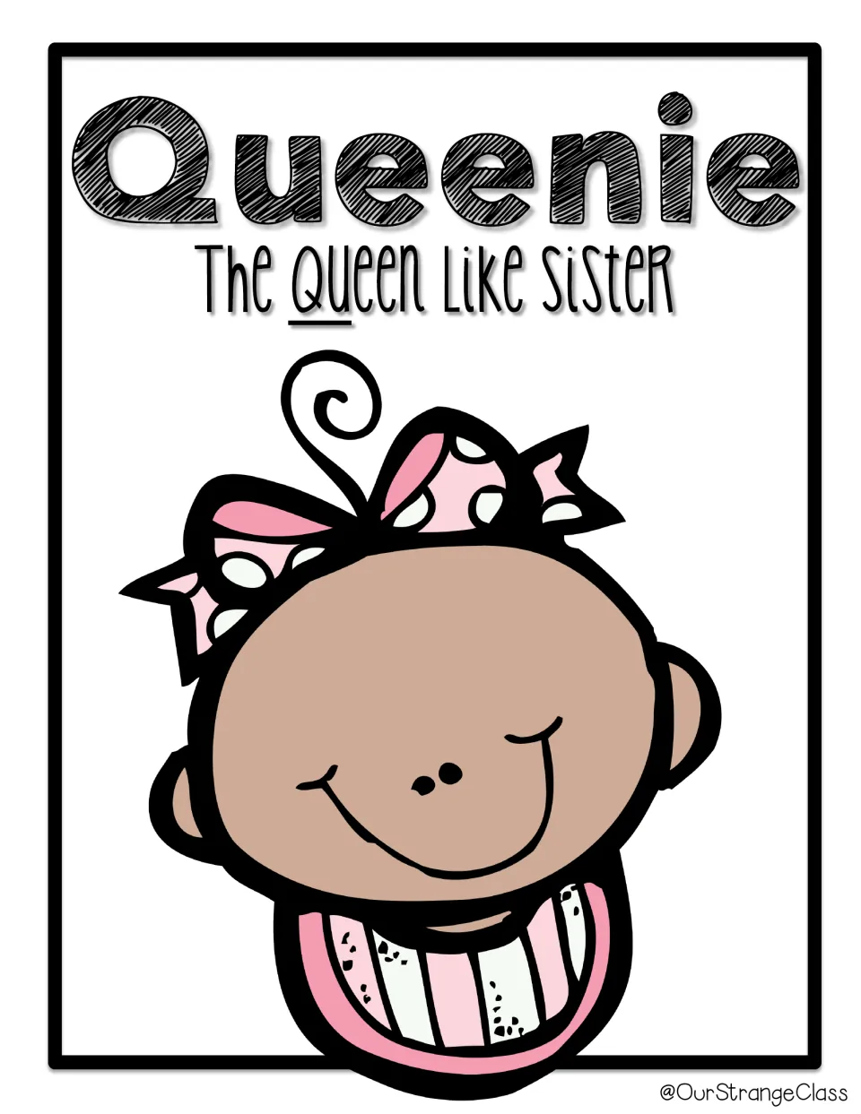 Queenie, the Queen Like Sister: qu character poster of a baby girl in a polka-dot bow, with qu underlined in queen