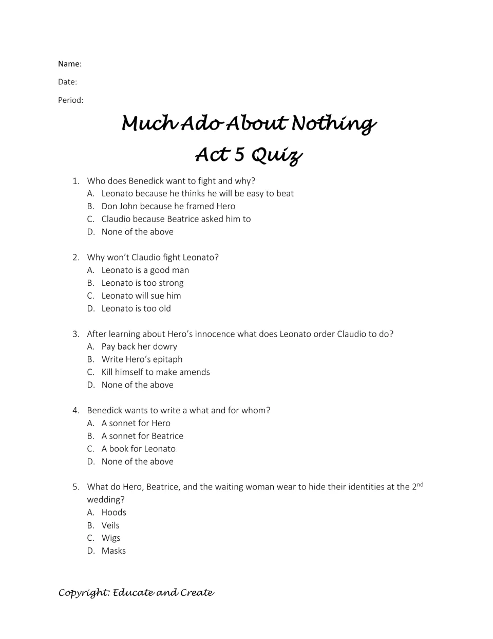 Much Ado Act 5 multiple choice, questions 1-5: Benedick's challenge, Leonato's order to Claudio and the wedding disguises
