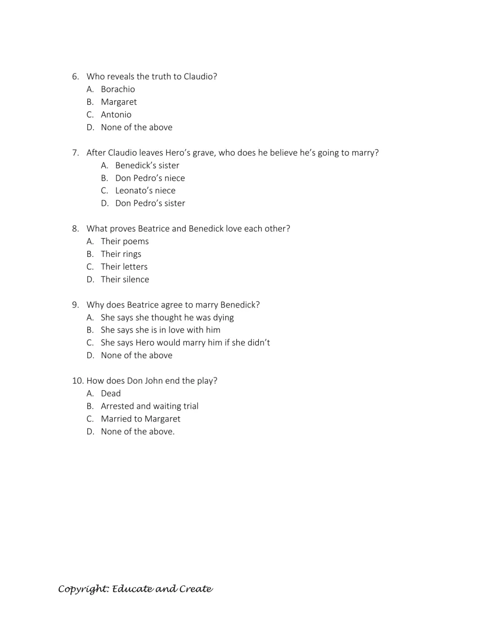 Act 5 recall, questions 6-10: who reveals the truth to Claudio, proof of Beatrice and Benedick's love, Don John's fate