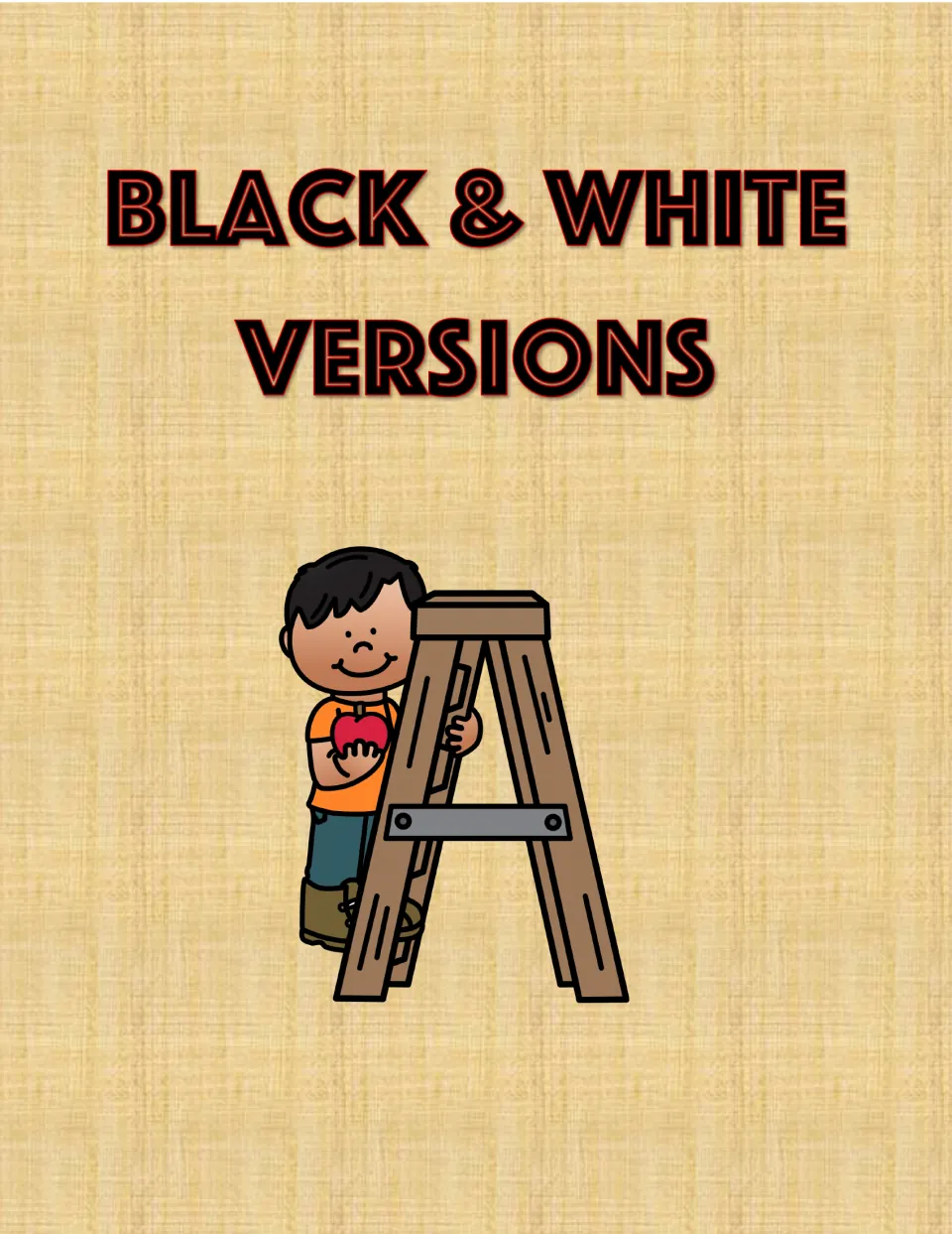 Section divider titled Black & White Versions, with clip art of a boy holding an apple beside a wooden ladder