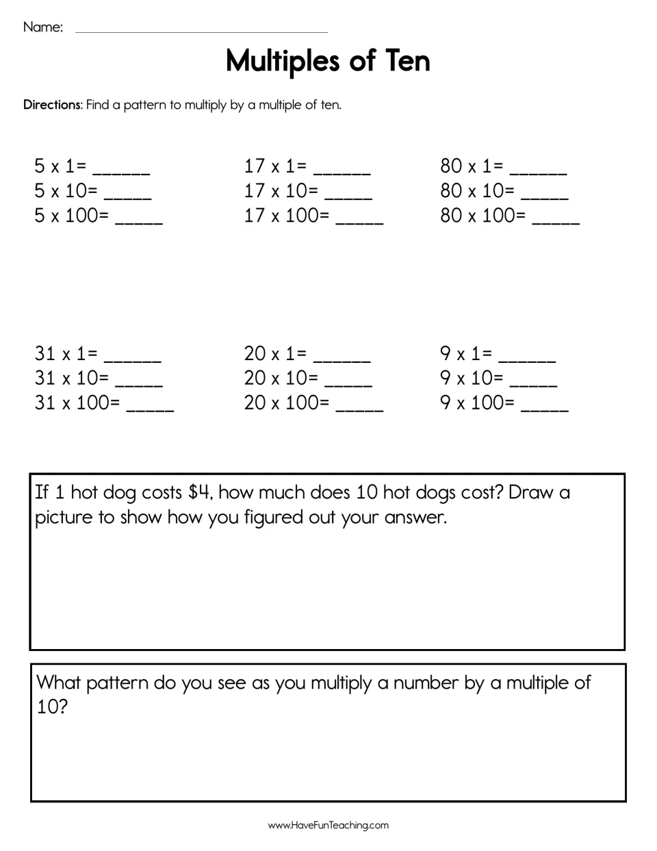 Multiplying by 1, 10 and 100: students solve six fact sets, a $4 hot dog word problem and explain the pattern