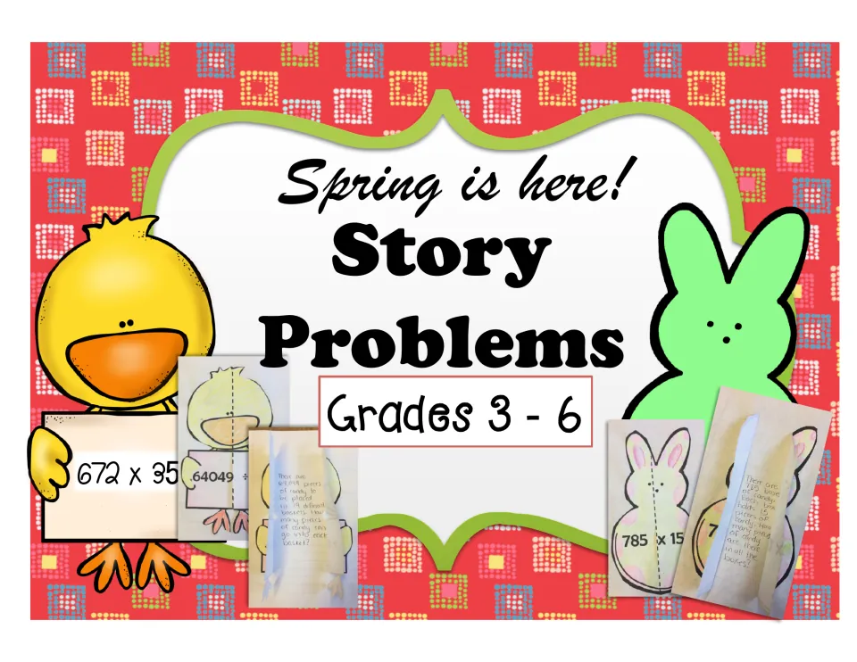Spring is here! Story Problems cover, Grades 3-6, with chick and bunny peep crafts showing 672 x 35 and 785 x 15