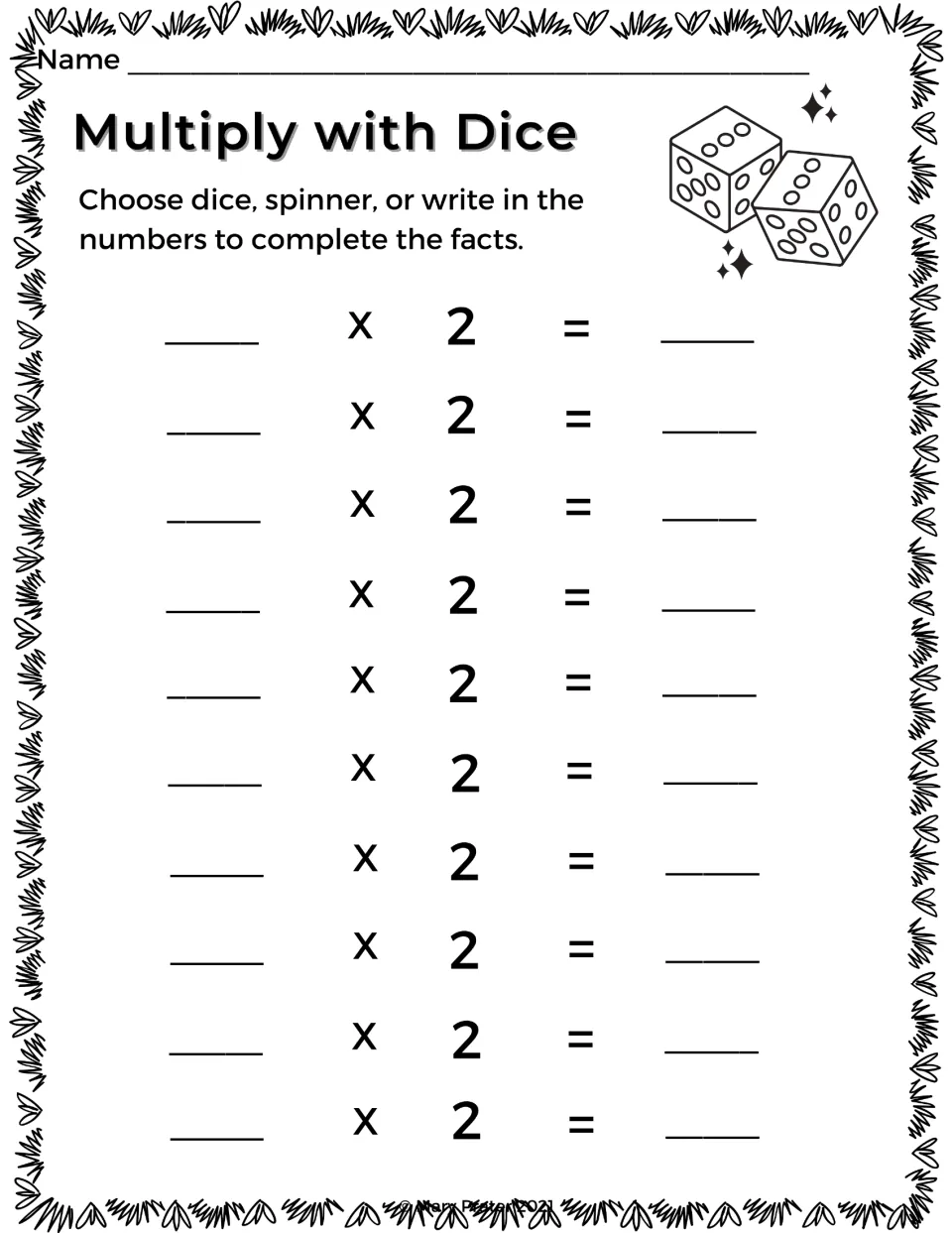 Multiply with Dice, twos facts: students spin or roll a factor and complete 10 equations of the form __ x 2 = __