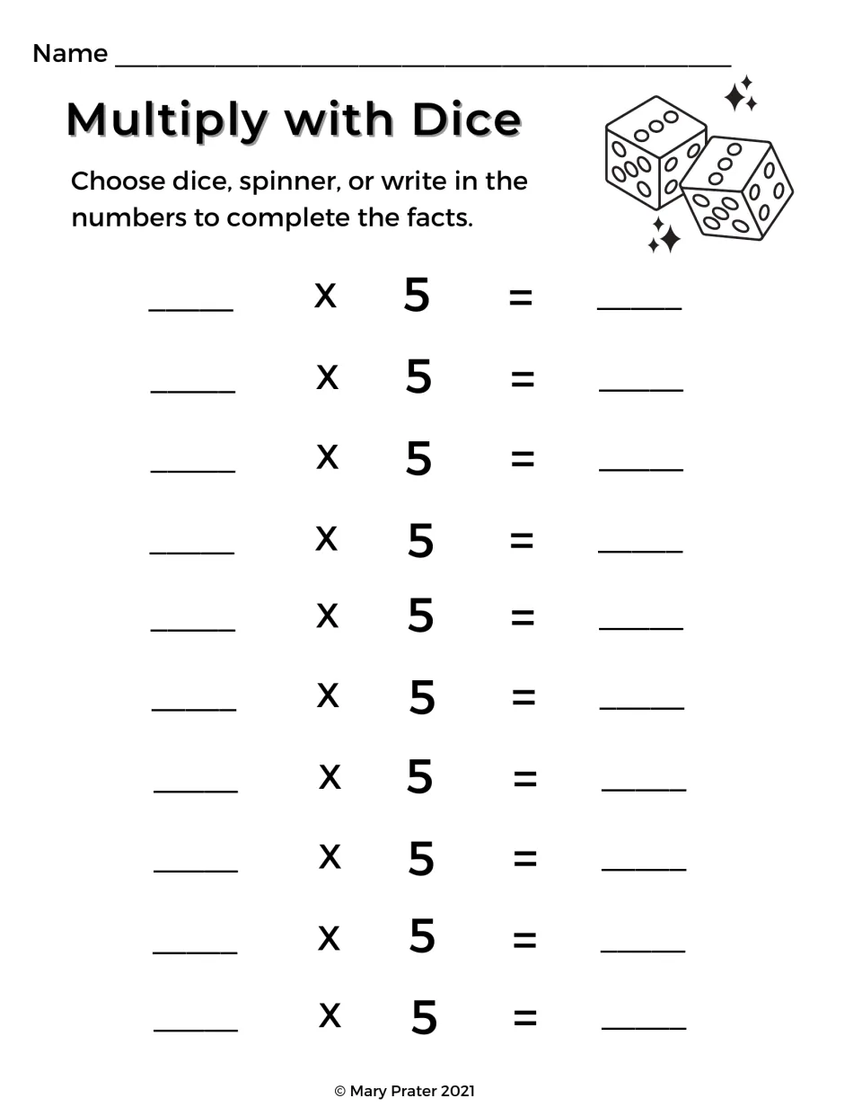 Multiply with Dice, fives facts: students roll or spin a first factor for each of 10 rows and multiply it by 5