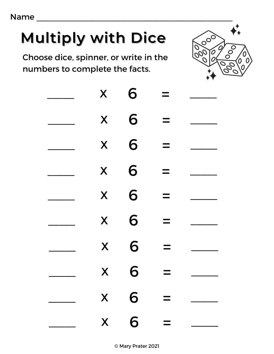 Multiply with Dice, sixes facts: 10 blank equations where students supply a factor, multiply by 6 and write the answer