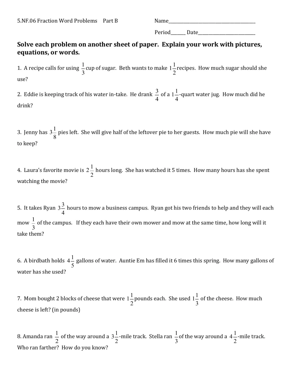 Fraction word problems Part B: students multiply fractions and mixed numbers in 8 stories about recipes, pies and mowing