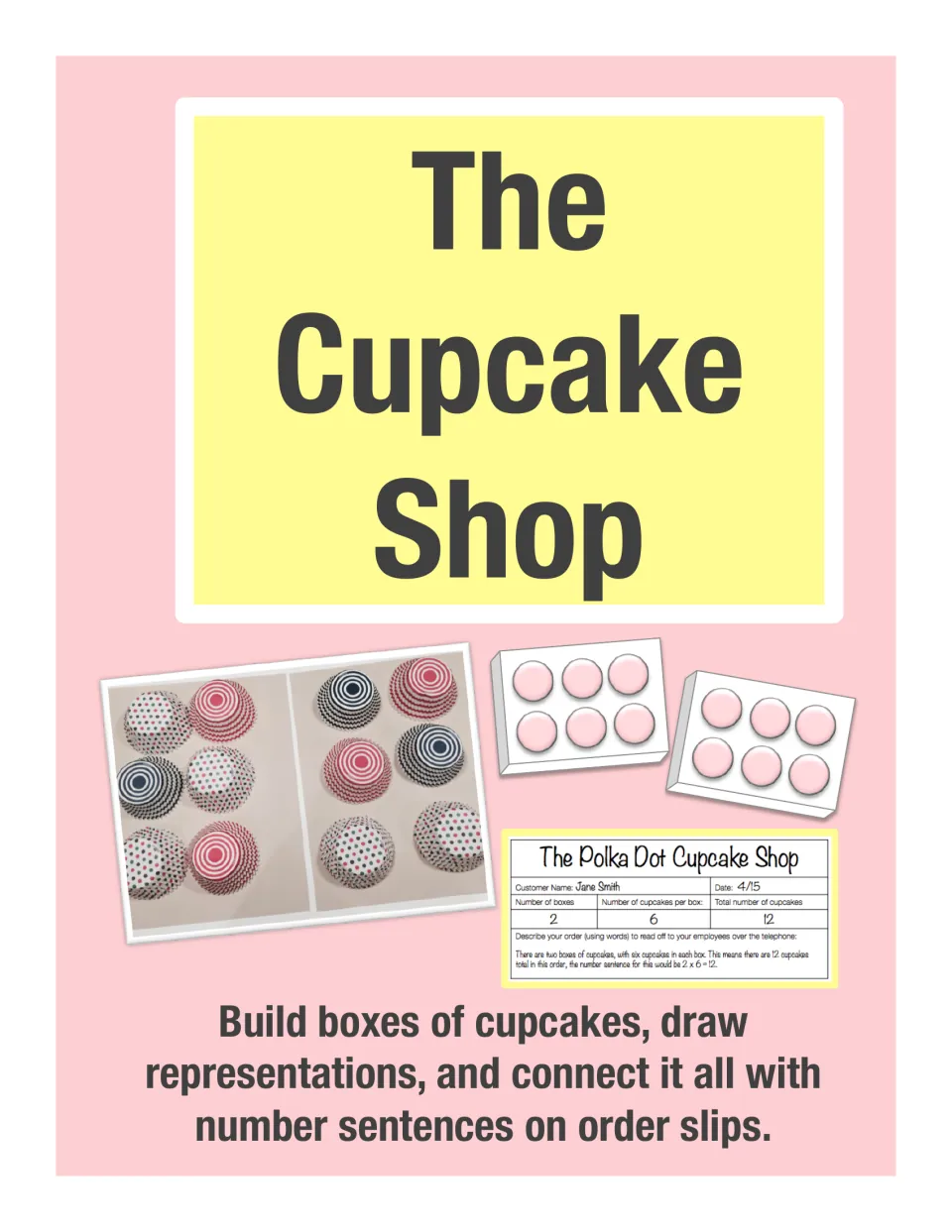 The Cupcake Shop cover: build boxes of cupcakes, draw representations and write number sentences on order slips