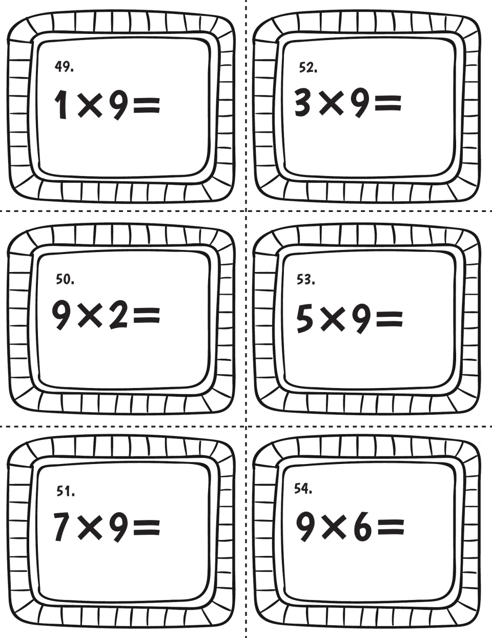Nines fact practice, cards 49 to 54: students multiply 1x9, 9x2, 7x9, 3x9, 5x9 and 9x6 and write each product down