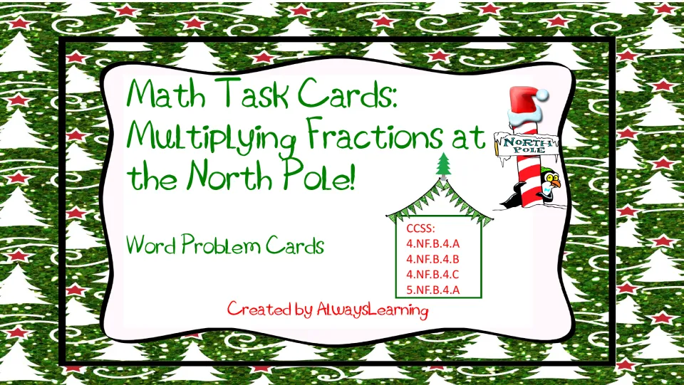 Multiplying Fractions at the North Pole cover: math word problem cards listing CCSS 4.NF.B.4.A-C and 5.NF.B.4.A