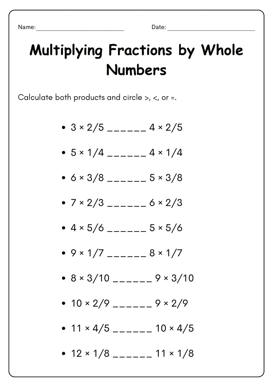 Comparing products of fractions and whole numbers: students calculate both sides and circle >, < or = for 10 pairs