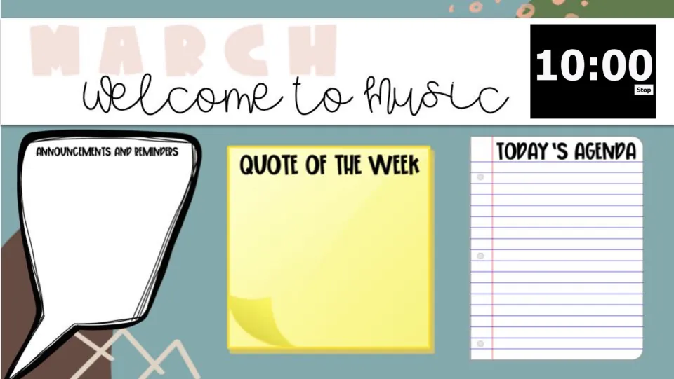 March music welcome slide: Announcements and Reminders, Quote of the Week, Today's Agenda, and 10:00 timer.