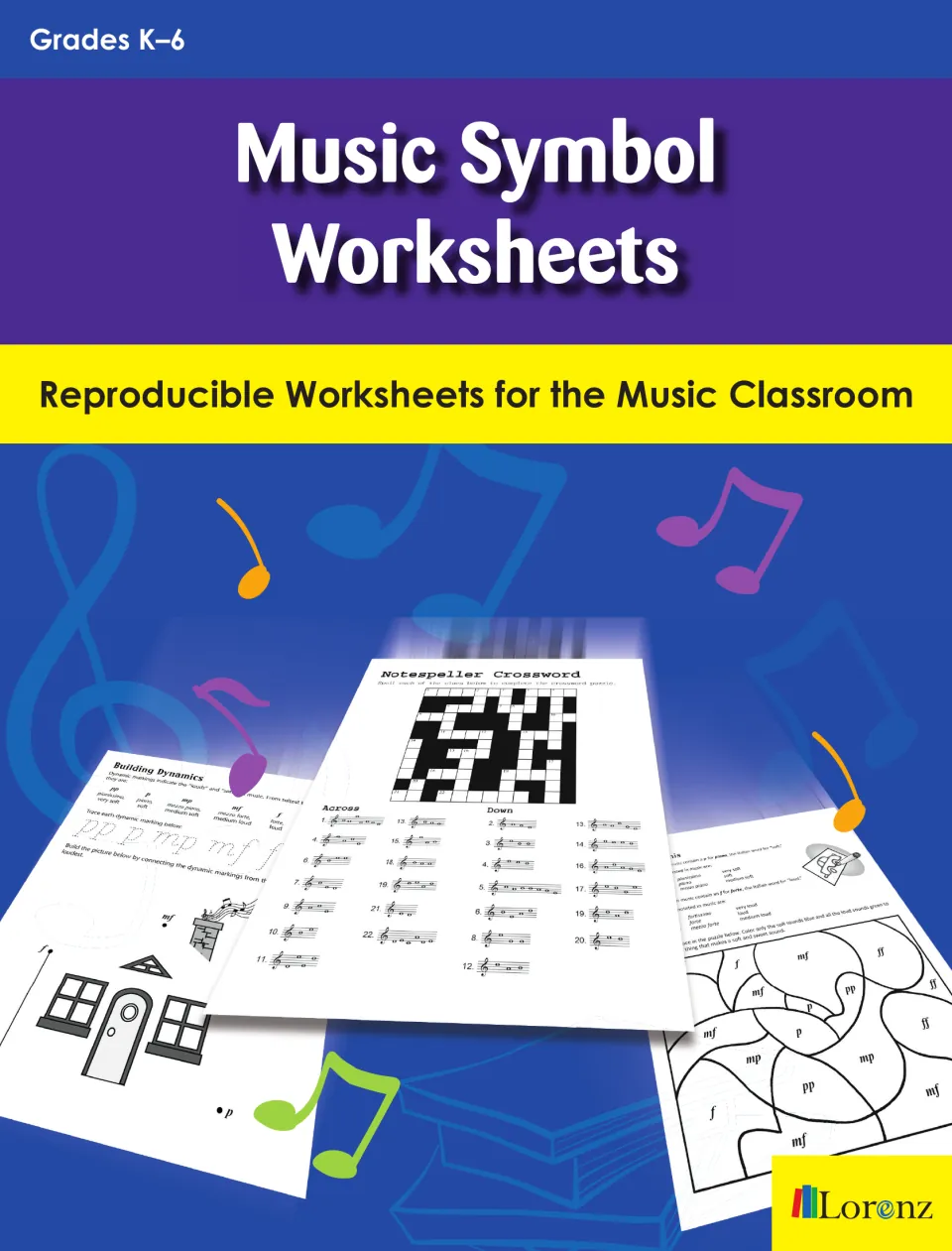 Cover of Music Symbol Worksheets, Grades K-6: reproducible pages with a crossword, dynamics dot-to-dot and color puzzle
