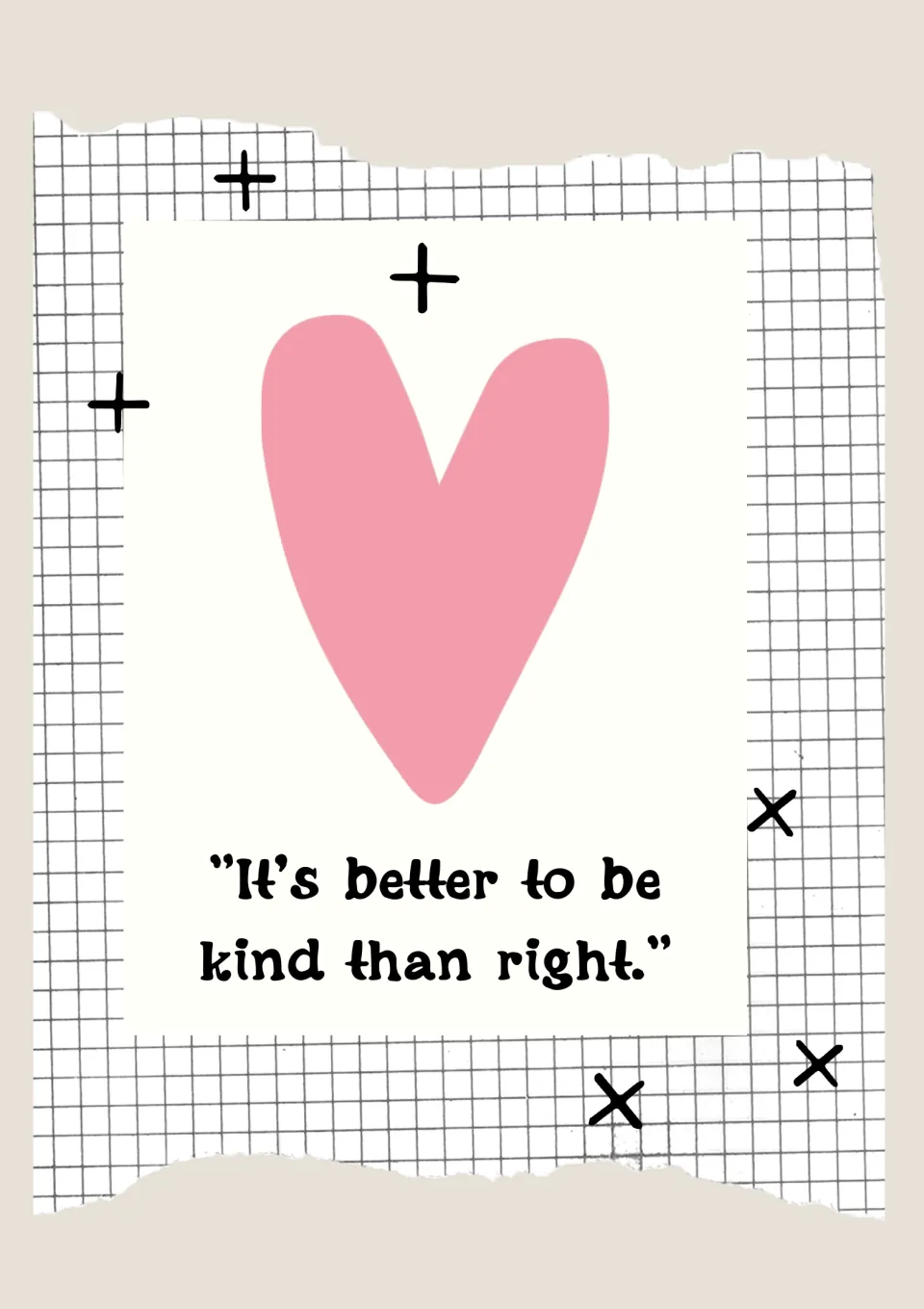Quote page with a pink heart above the saying 'It's better to be kind than right.'