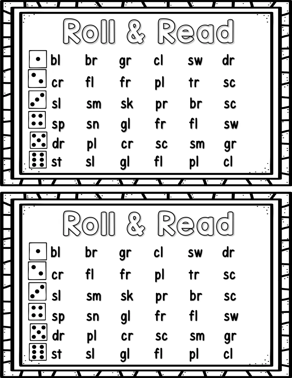 Roll & Read: students roll a die and read a row of six consonant blends such as bl, br, gr, cl, sw and dr
