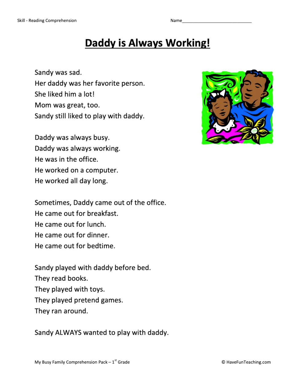 First reading passage: Sandy wants to play with her busy daddy, who works on a computer and plays before bed
