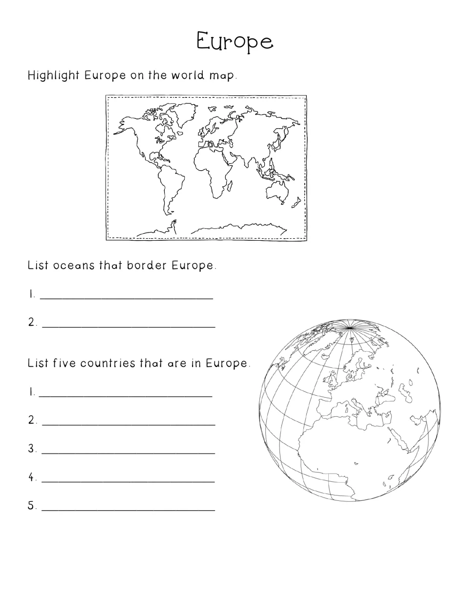 Europe: students highlight the continent on a world map, name two oceans bordering it and list five European countries