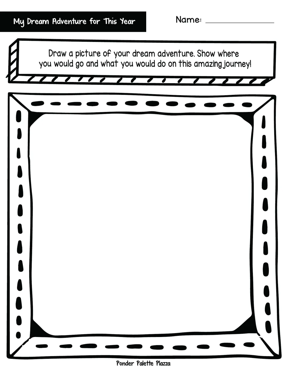 Dream adventure drawing prompt: students draw where they would go and what they would do on their amazing journey