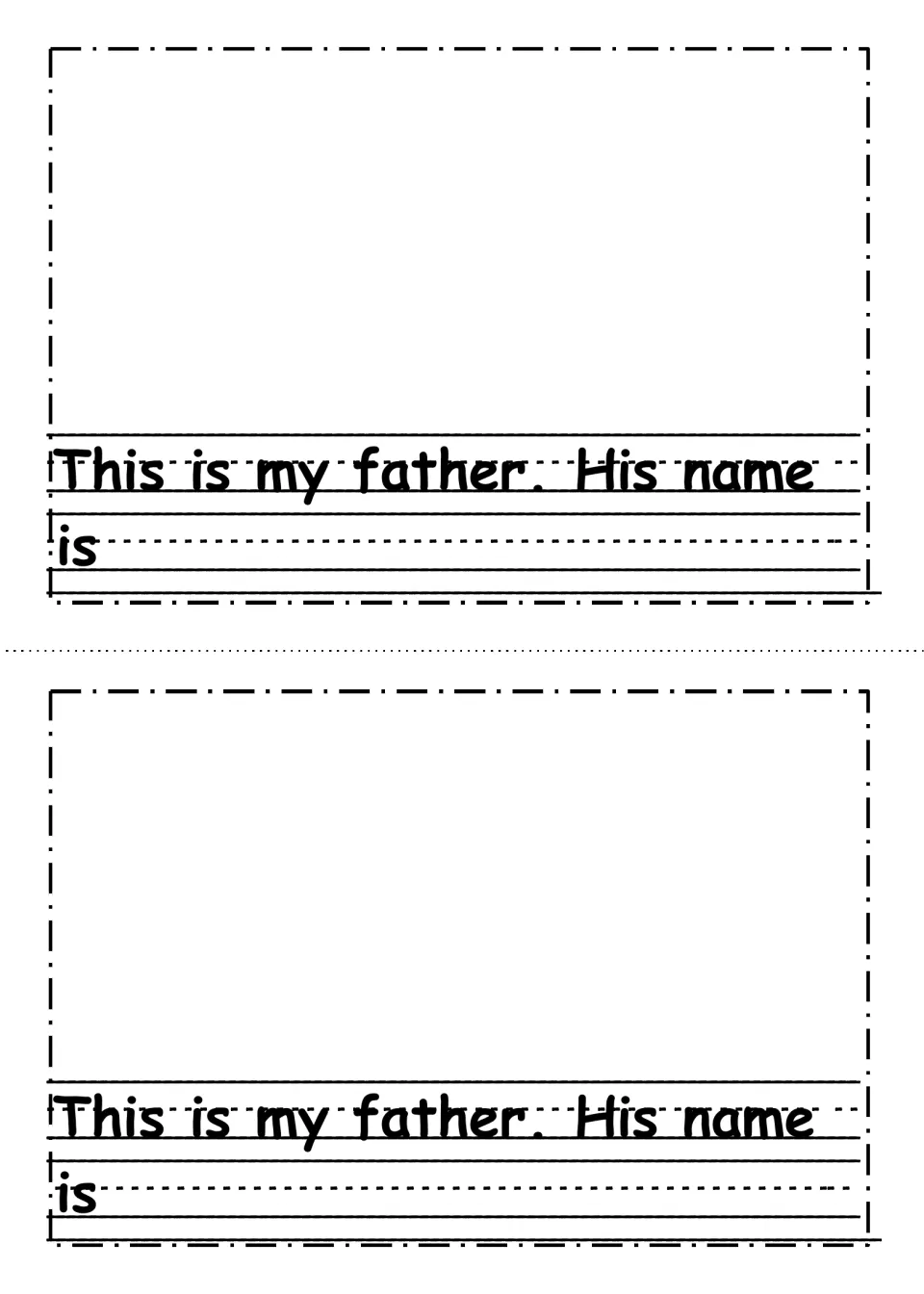 Father page: students draw their father and write his name to finish This is my father. His name is on primary lines
