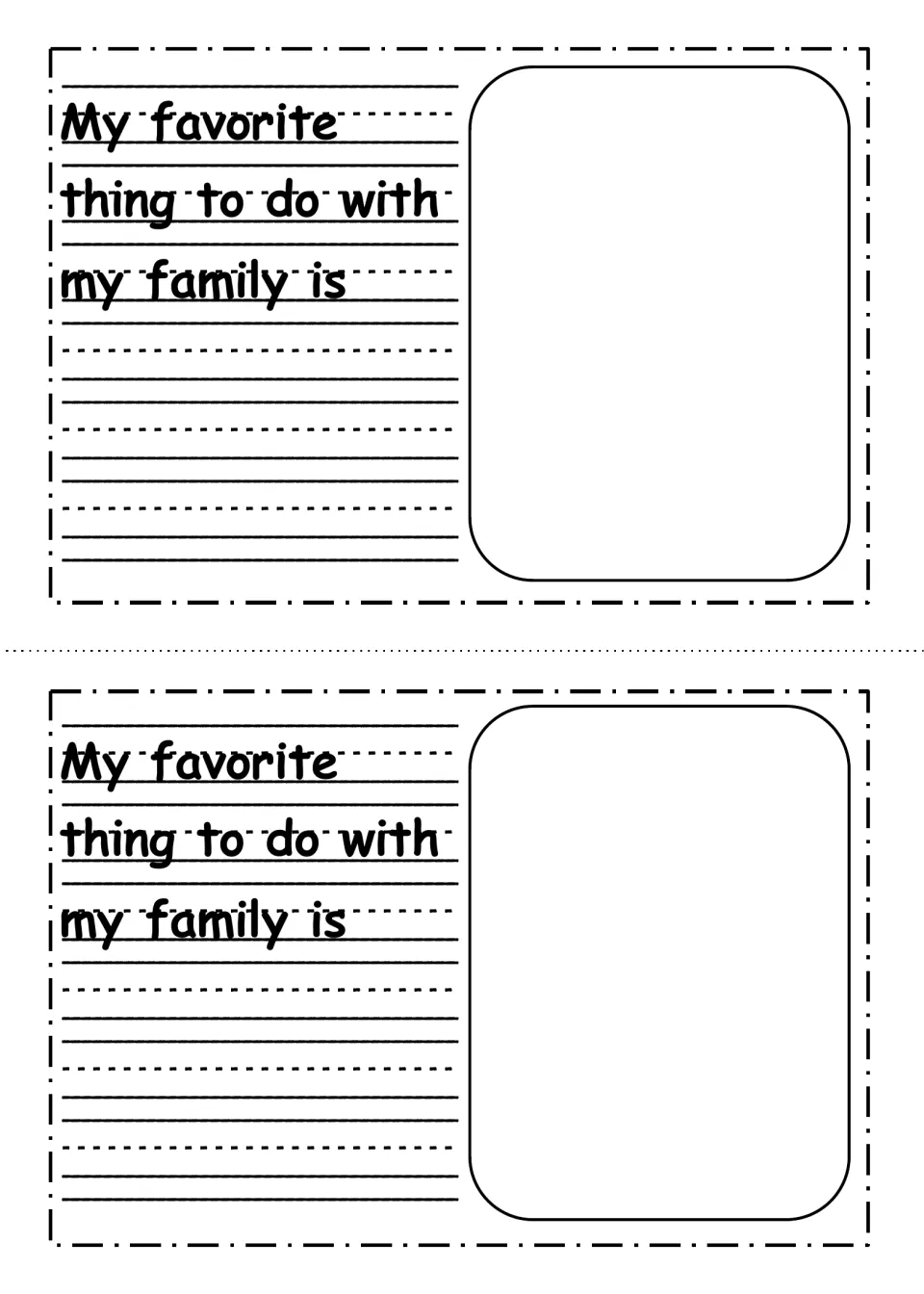 Favorite family activity: students write about My favorite thing to do with my family is and draw it in the frame