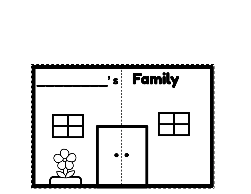 Family house front cut-out: name blank before 'Family', two windows, a flower pot and double doors to cut open